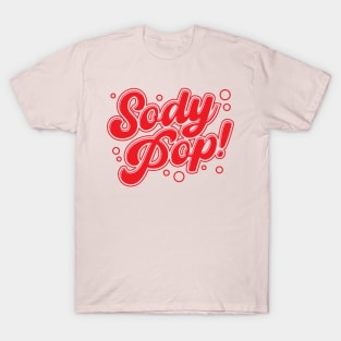 Sody Pop! T-Shirt